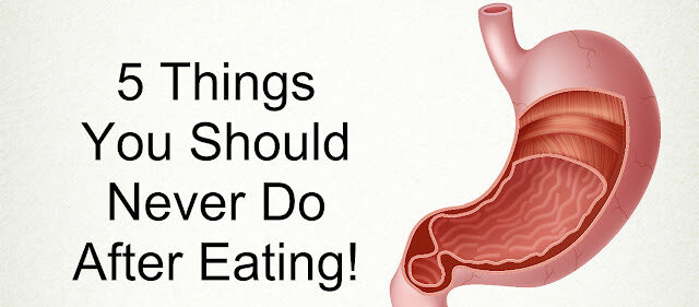 5 Things you Never Do After Eating! (No.4 Is Very Risky for Your Health)