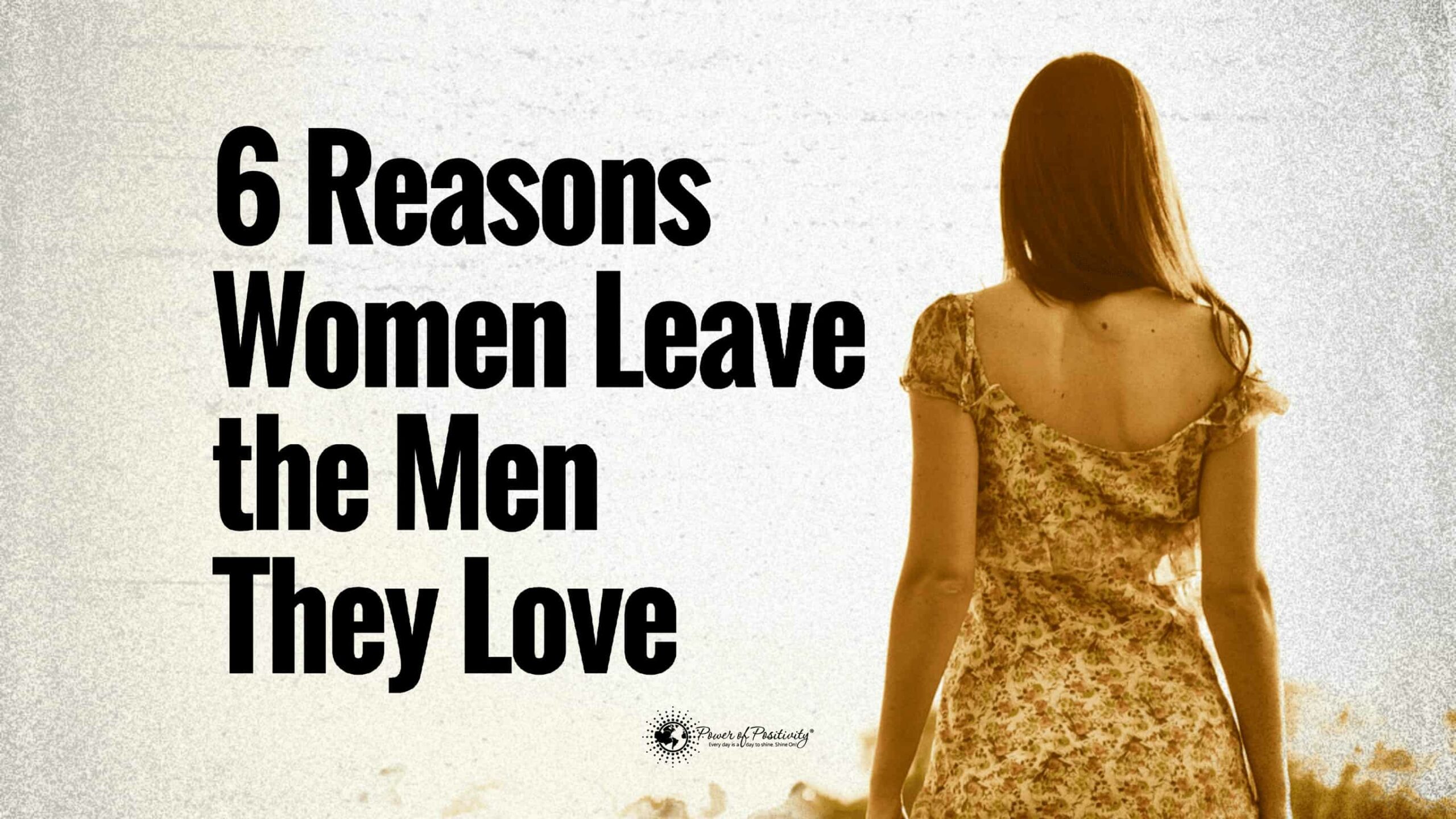 6 Reasons Why a Woman Will Leave The Man She Loves